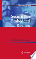 Security in embedded devices / Catherine H. Gebotys.