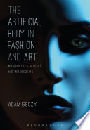 The artificial body in fashion and art : marionettes, models and mannequins /