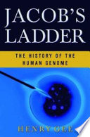 Jacob's ladder : the history of the human genome / Henry Gee.