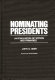 Nominating presidents : an evaluation of voters and primaries / John G. Geer ; foreword by James W. Davis.