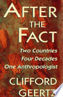 After the fact : two countries, four decades, one anthropologist /