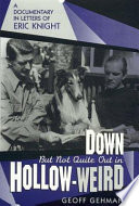 Down but not quite out in Hollow-weird : a documentary in letters of Eric Knight /