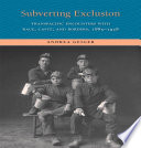 Subverting exclusion : transpacific encounters with race, caste, and borders, 1885-1928 / Andrea Geiger.