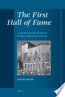 The first hall of fame : a study of the statues in the Forum Augustum /