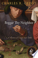 Beggar thy neighbor a history of usury and debt /