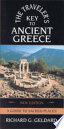 The traveler's key to ancient Greece : a guide to sacred places /