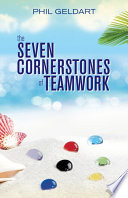 The seven cornerstones of teamwork /