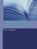 Popular fiction : the logics and practices of a literary field /