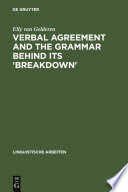 Verbal agreement and the grammar behind its "breakdown" minimalist feature checking /