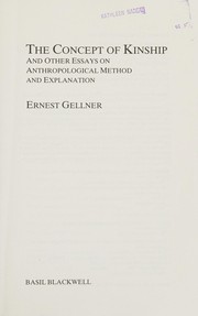 The concept of kinship : and other essays on anthropological method and explanation /