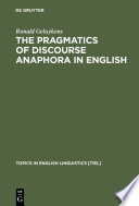 The pragmatics of discourse anaphora in English : evidence from conversational repair / Ronald Geluykens.