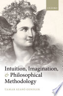 Intuition, imagination, and philosophical methodology /