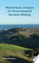 Multicriteria analysis for environmental decision making /