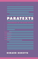 Paratexts : thresholds of interpretation / Gérard Genette ; translated by Jane E. Lewin ; foreword by Richard Macksey.