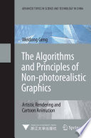 The algorithms and principles of non-photorealistic graphics : artistic rendering and cartoon animation /