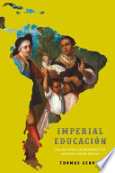 Imperial educación : race and republican motherhood in the nineteenth-century Americas /