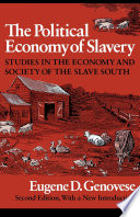 The political economy of slavery : studies in the economy & society of the slave South /