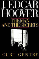 J. Edgar Hoover : the man and the secrets /