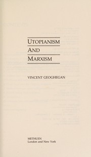 Utopianism and Marxism / Vincent Geoghegan.