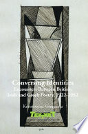 Conversing Identities : Encounters Between British, Irish and Greek Poetry, 1922-1952.