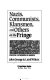 Nazis, communists, klansmen, and others on the fringe : political extremism in America / John George & Laird Wilcox.