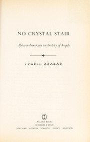 No crystal stair : African-Americans in the City of Angels / Lynell George.