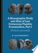A monographic study and atlas of late cretaceous planktic foraminifera. Globotruncanids /