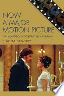 Now a major motion picture : film adaptations of literature and drama /