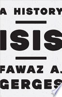 ISIS : a history / Fawaz A. Gerges.
