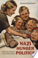 Nazi hunger politics : a history of food in the Third Reich / Gesine Gerhard.