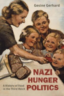 Nazi hunger politics : a history of food in the Third Reich / Gesine Gerhard.