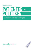 Patientenpolitiken Zur Genealogie eines kollektiven Subjekts /