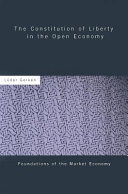 The constitution of liberty in the open economy /