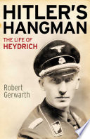 Hitler's hangman : the life of Heydrich /