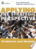 Applying the strategic perspective : problems and models /