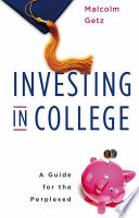 Investing in college : a guide for the perplexed /