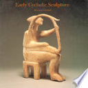 Early Cycladic sculpture : an introduction /