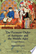 The payment order of antiquity and the Middle Ages : a legal history / Benjamin Geva.