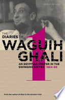 The diaries of Waguih Ghali an Egyptian writer in the swinging sixties /