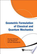 Geometric formulation of classical and quantum mechanics /