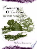 Flannery O'Connor, hermit novelist / Richard Giannone.