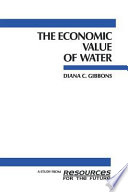 The economic value of water / Diana C. Gibbons.