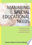 Managing special educational needs : a practical guide for primary and secondary schools /