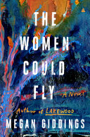 The women could fly : a novel / Megan Giddings.