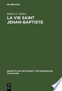 La Vie Saint Jehan-Baptiste : a Critical Edition of an Old French Poem of the Early Fourteenth Century.