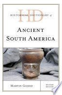 Historical dictionary of ancient South America /