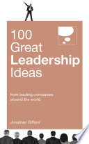 100 great leadership ideas : from leading companies around the world /