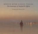 Hudson River School visions : the landscapes of Sanford R. Gifford / edited by Kevin J. Avery and Franklin Kelly ; assisted by Claire A. Conway ; with essays by Heidi Applegate and Eleanor Jones Harvey.