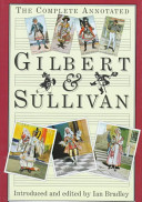 The complete annotated Gilbert and Sullivan /