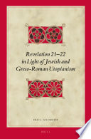 Revelation 21-22 in light of Jewish and Greco-Roman utopianism